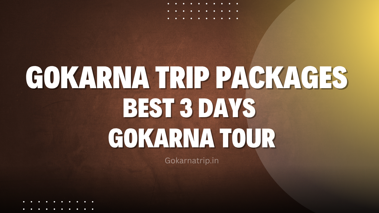 gokarna trip